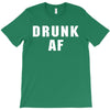 drunk af T-Shirt