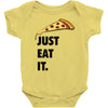 just eat it pizza lover Baby Bodysuit