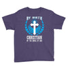 By Birth Christian By the Grace of God Youth Tee