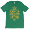 kings are born in june T-Shirt