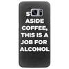 step aside coffee   alcohol is here Samsung Galaxy S7 Edge