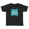 ife is creating Toddler T-shirt