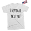 i don'tcare about you Exclusive T-shirt
