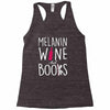 melanin wine and books Racerback Tank
