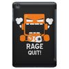 rage quit iPad Mini