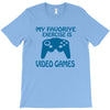 my favorite exercise is video games T-Shirt
