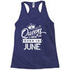 Queens Are Born In June Racerback Tank