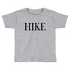 hike Toddler T-shirt