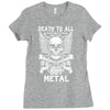 death to all but metal Ladies Fitted T-Shirt
