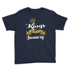 kings are born in january Youth Tee