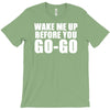 wake me up T-Shirt
