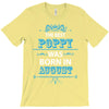 The Best Poppy Was Born In August T-Shirt
