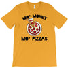 mo money mo pizzas 1 T-Shirt
