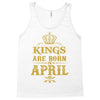 kings are born in april Tank Top
