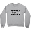 daddy little cuttie Crewneck Sweatshirt