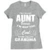 I'm Called Aunt Because I'm Way Too Cool To Be Called Grandma Ladies Fitted T-Shirt