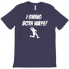 i swing both ways T-Shirt