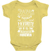 My Papa is Totally My Most Favorite Guy Of All Time Baby Bodysuit