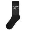 we were on a break Socks