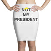 Not My President Pencil Skirts