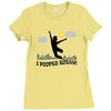 i pooped today!! Ladies Fitted T-Shirt