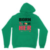....Born To Love Her Unisex Hoodie