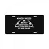 nobody needs an ar 15 License Plate
