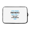 I'm Your Mother's Day Gift Dad Says You're Welcome Baby Boy Laptop sleeve