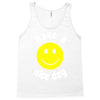 have a nice day Tank Top