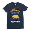 alaska is calling and i must go Ladies Fitted T-Shirt
