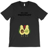 We Are Pregnant T-Shirt