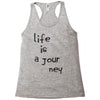 life is a journey Racerback Tank
