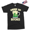drink up bitches Exclusive T-shirt
