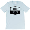beer helps T-Shirt