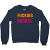 fucking gonuts Crewneck Sweatshirt