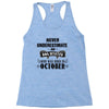 never underestimate an old man who was born in october Racerback Tank