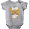 All Men Are Created Equal But Only The Best Are Born In July Baby Bodysuit