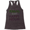 running is my happy hour Racerback Tank