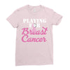 playing for breast cancer Ladies Fitted T-Shirt