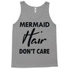 mermaid hair don't care Tank Top