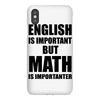 english is important but math is importanter iPhoneX Case