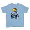 This Girl Loves Tacos Youth Tee