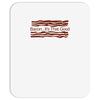bacon&hellip; it's that good Mousepad