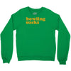 bowling sucks Crewneck Sweatshirt
