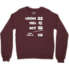 looks feel act 50 Crewneck Sweatshirt