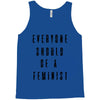 everyone should be feminist Tank Top