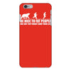 be nice to fat people bear chase funny pub joke iPhone 6/6s Plus Case