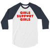 Girls Support Girls 3/4 Sleeve Shirt