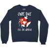 one day i'll be great Crewneck Sweatshirt