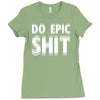 do epic shit Ladies Fitted T-Shirt